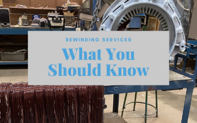 Rewinding Services | What You Should Know